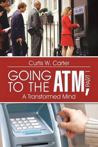 Cover image for Going to the ATM, Part 1: A Transformed Mind