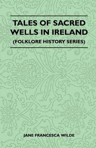 Cover image for Tales Of Sacred Wells In Ireland (Folklore History Series)