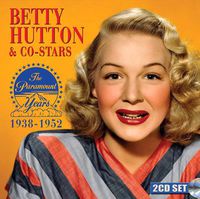 Cover image for Betty Hutton & Co-Stars: The Paramount Years 1938-1952 