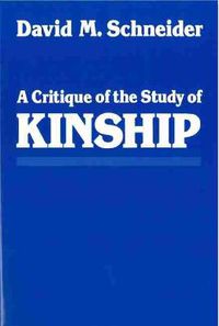 Cover image for A Critique of the Study of Kinship