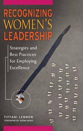 Cover image for Recognizing Women's Leadership: Strategies and Best Practices for Employing Excellence