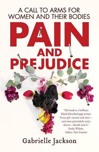 Cover image for Pain and Prejudice: A Call to Arms for Women and Their Bodies