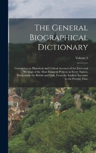 Cover image for The General Biographical Dictionary