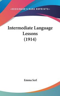 Cover image for Intermediate Language Lessons (1914)