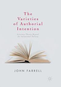 Cover image for The Varieties of Authorial Intention: Literary Theory Beyond the Intentional Fallacy