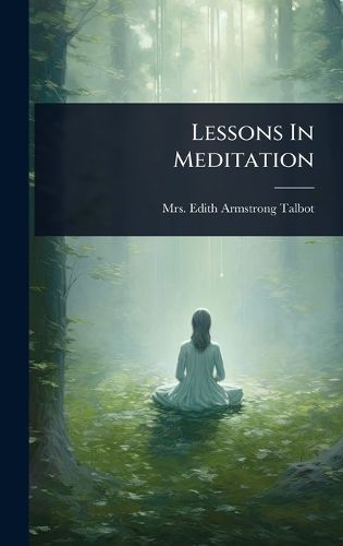 Cover image for Lessons In Meditation