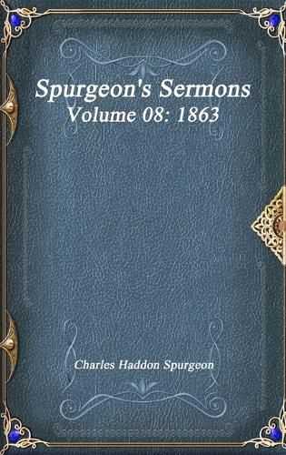 Cover image for Spurgeon's Sermons Volume 08: 1863
