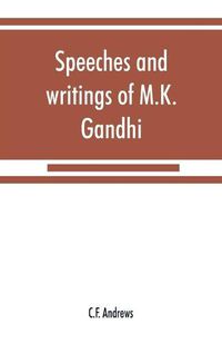 Cover image for Speeches and writings of M.K. Gandhi