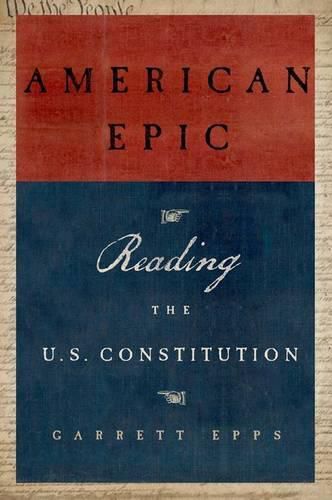 Cover image for American Epic: Reading the U.S. Constitution