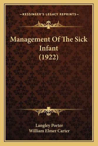 Cover image for Management of the Sick Infant (1922)