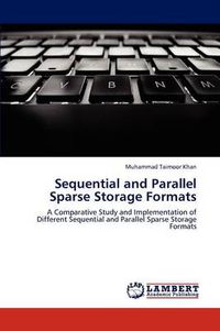 Cover image for Sequential and Parallel Sparse Storage Formats