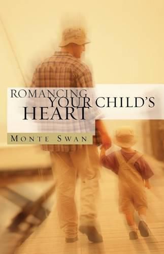 Cover image for Romancing Your Child's Heart (Second Edition)