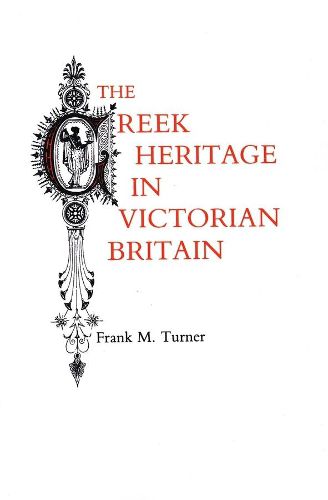 Cover image for The Greek Heritage in Victorian Britain