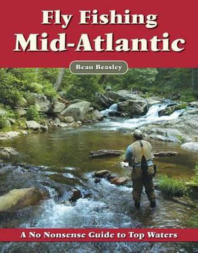 Cover image for Fly Fishing the Mid-Atlantic: A No Nonsense Guide to Top Waters