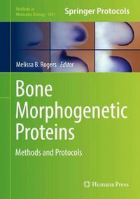 Cover image for Bone Morphogenetic Proteins: Methods and Protocols