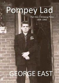 Cover image for Pompey Lad: Growing Pains - 1954 - 1960