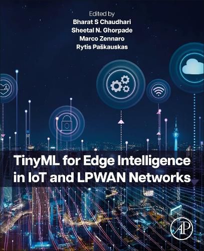 Cover image for TinyML for Edge Intelligence in IoT and LPWAN Networks