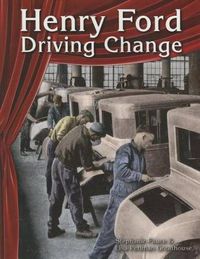 Cover image for Henry Ford: Driving Change