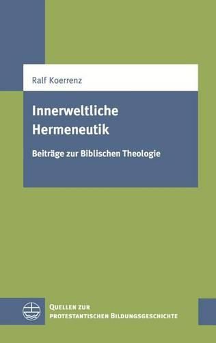 Cover image for Innerweltliche Hermeneutik: Beitrage Zur Biblischen Theologie