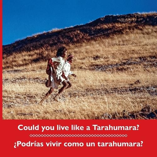 Cover image for Could you live like a Tarahumara? ?Podrias vivir como un tarahumara? Bilingual Spanish and English