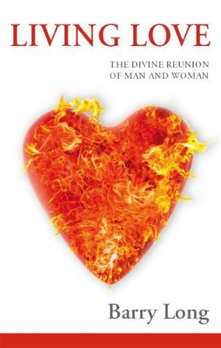 Cover image for Living Love: The Divine Reunion of Man and Woman