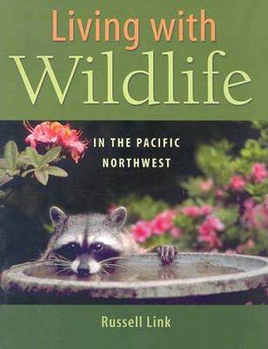 Cover image for Living with Wildlife in the Pacific Northwest