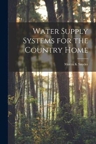 Cover image for Water Supply Systems for the Country Home