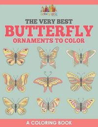 Cover image for The Very Best Butterfly Ornaments to Color, a Coloring Book