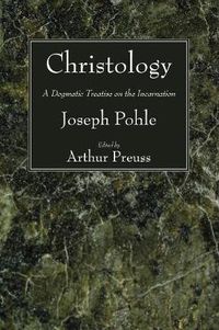 Cover image for Christology: A Dogmatic Treatise on the Incarnation