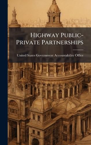Cover image for Highway Public-Private Partnerships