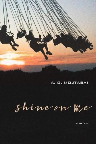 Cover image for Shine on Me: A Novel