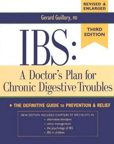 Cover image for Ibs: A Doctor's Plan for Chronic Digestive Troubles: The Definitive Guide to Prevention and Relief