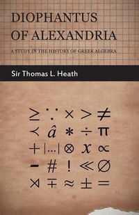 Cover image for Diophantus of Alexandria - A Study in the History of Greek Algebra