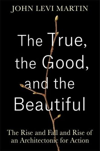 Cover image for The True, the Good, and the Beautiful