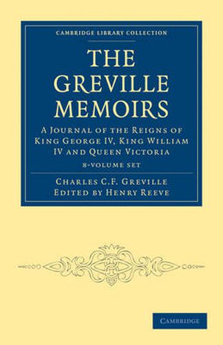 Cover image for The Greville Memoirs 8 Volume Paperback Set: A Journal of the Reigns of King George IV, King William IV and Queen Victoria