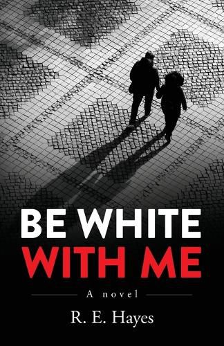 Cover image for Be White With Me