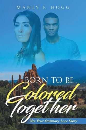 Born to be Colored Together