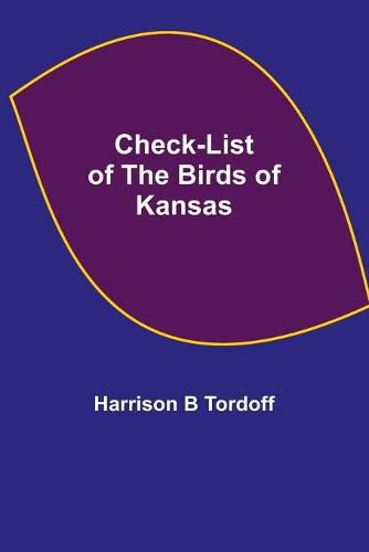 Cover image for Check-list of the Birds of Kansas