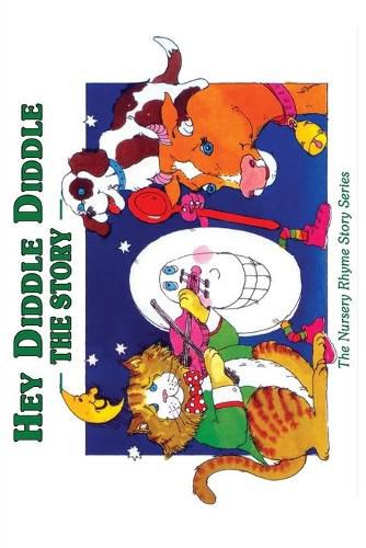 Cover image for Hey Diddle Diddle: The Story