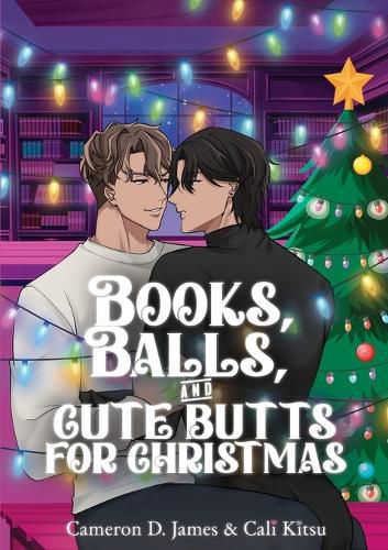 Cover image for Books, Balls, and Cute Butts for Christmas