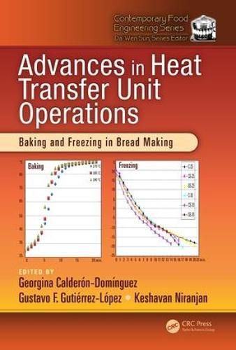 Cover image for Advances in Heat Transfer Unit Operations: Baking and Freezing in Bread Making