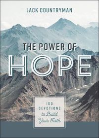 Cover image for The Power of Hope: 100 Devotions to Build Your Faith