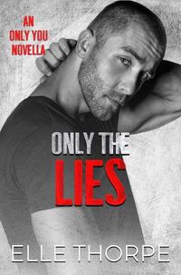 Cover image for Only the Lies