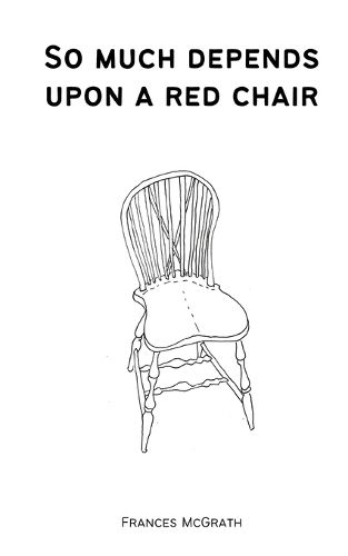 Cover image for So much depends upon a red chair