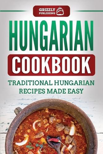 Cover image for Hungarian Cookbook: Traditional Hungarian Recipes Made Easy