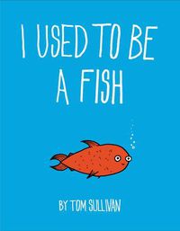 Cover image for I Used to be a Fish