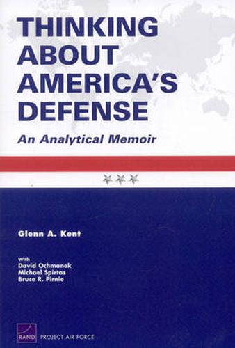 Thinking About America's Defense: An Analytical Memoir