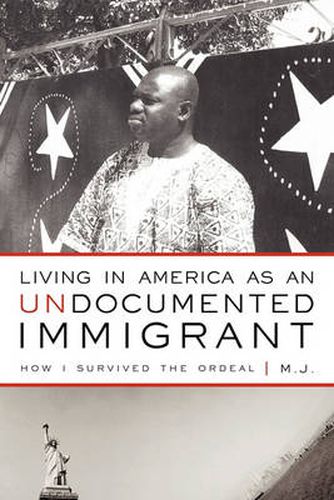 Cover image for Living in America as an Undocumented Immigrant