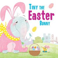 Cover image for Tiny the Easter Bunny