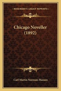 Cover image for Chicago Noveller (1892)